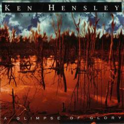 Ken Hensley : A Glimpse of Glory
